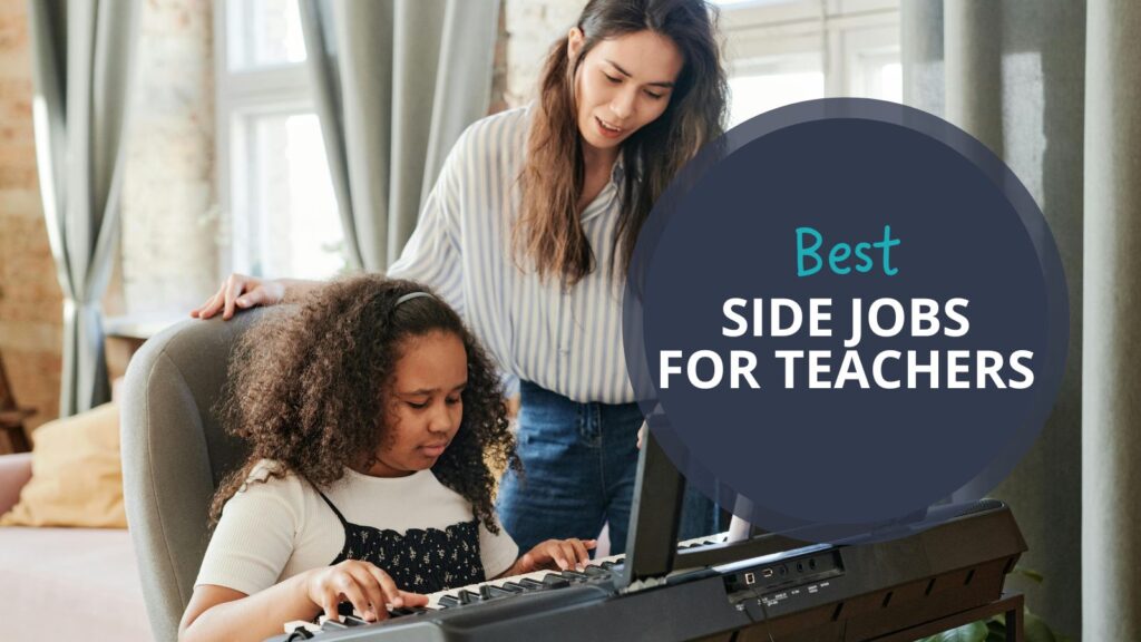 63 Flexible Side Hustles for Teachers To Make Extra Money - Blog ...